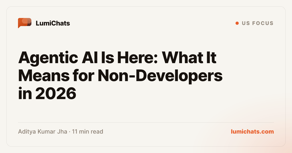 Agentic AI Is Here: What It Means for Non-Developers in 2026 ...