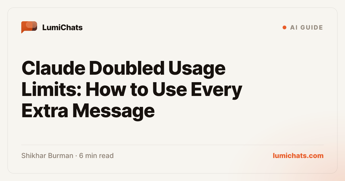 Claude Doubled Usage Limits: How to Use Every Extra Message | LumiChats ...
