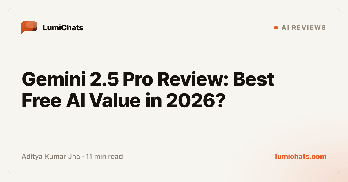 Gemini 2.5 Pro Review: Best Free AI Value in 2026? | LumiChats