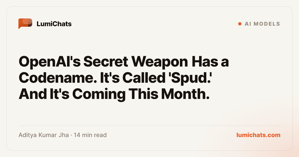 OpenAI's Secret Weapon Has a Codename. It's Called 'Spud.' And It's ...