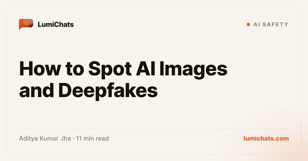 How to Spot AI Images and Deepfakes | LumiChats | LumiChats