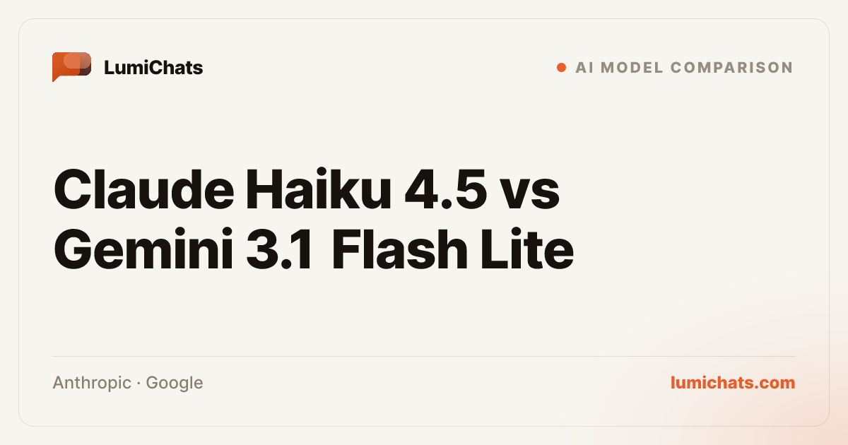 Claude Haiku 4.5 vs Gemini 3.1 Flash Lite | LumiChats