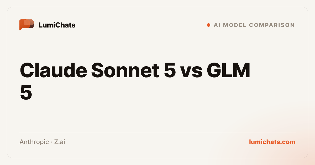 Sonnet 5 vs GLM 5: Price, Specs & Verdict | LumiChats