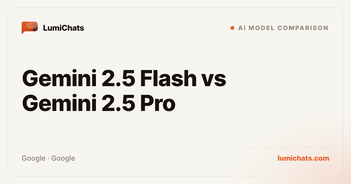 Gemini 2.5 Flash vs Gemini 2.5 Pro: Which Wins? | LumiChats